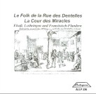 Le Folk de la Rue des Denteles / La Cour des Miracles
